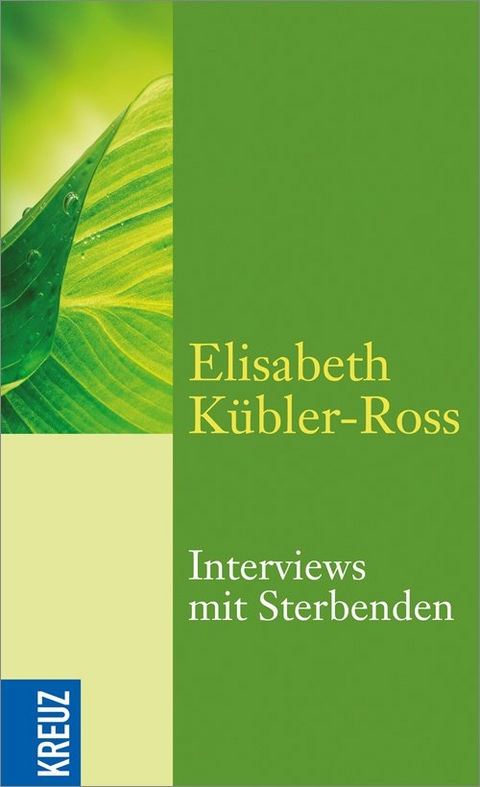 Interviews mit Sterbenden - Elisabeth K&uuml;bler-Ross