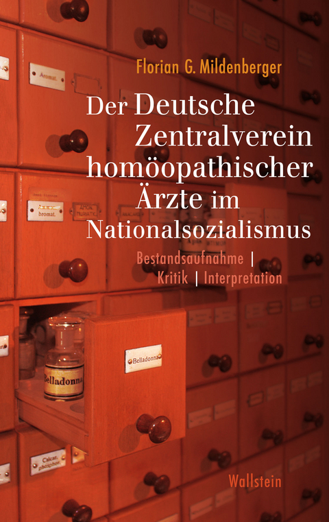 Der Deutsche Zentralverein hom&ouml;opathischer &Auml;rzte im Nationalsozialismus -  Florian G. Mildenberger