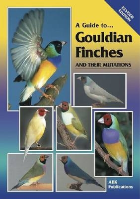 Gouldian Finches and Their Mutations - Milton Lewis, Terry Martin, Rob Marshall, Ron Tristram, J. Sammut