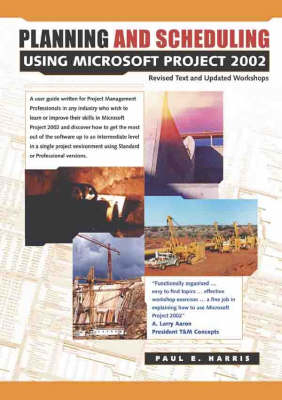 Planning and Scheduling Using Microsoft Project 2002