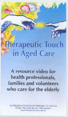 Therapeutic Touch in Aged Care