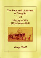 The Pubs and Licensees of Steiglitz and History of the Alfred Hall
