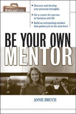 Be Your Own Mentor -  Anne Bruce