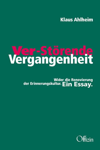 Ver-störende Vergangenheit