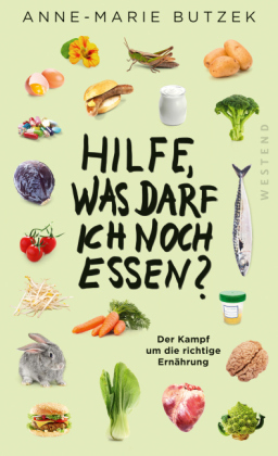 Hilfe, Was darf ich noch essen? - Anne-Marie Butzek