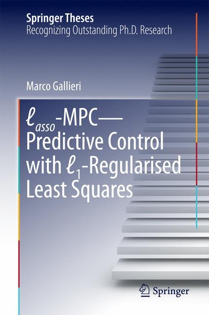Lasso-MPC &ndash; Predictive Control with ℓ1-Regularised Least Squares - Marco Gallieri