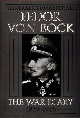 Generalfeldmarschall Fedor von Bock - Klaus Gerbert