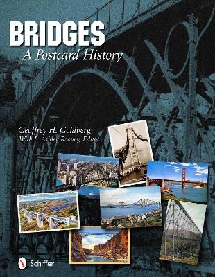 Bridges: A Postcard History - Geoffrey H. Goldberg