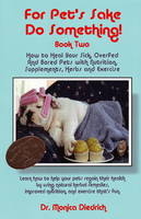 For Pet's Sake Do Something! - Dr Monica Diedrich