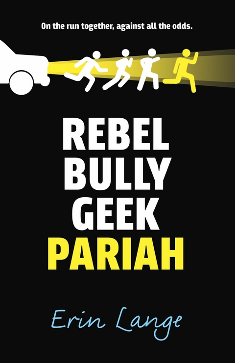 Rebel, Bully, Geek, Pariah -  Erin Lange