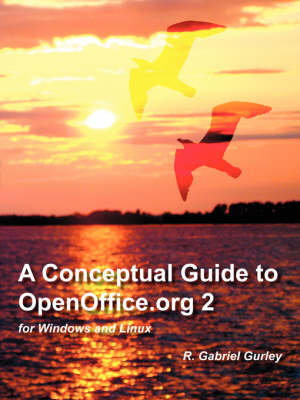 A Conceptual Guide to OpenOffice.Org 2 for Windows and Linux