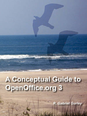 A Conceptual Guide to OpenOffice.Org 3