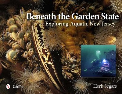 Beneath the Garden State - Herb Segars