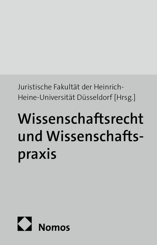 Wissenschaftsrecht und Wissenschaftspraxis