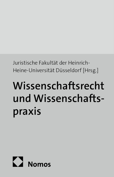 Wissenschaftsrecht und Wissenschaftspraxis