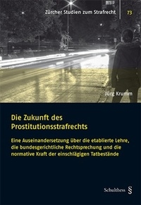 Die Zukunft des Prostitutionsstrafrechts