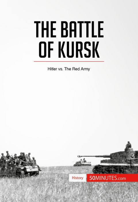 The Battle of Kursk -  50Minutes