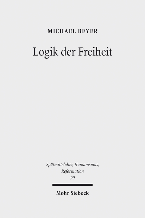 Logik der Freiheit - Michael Beyer