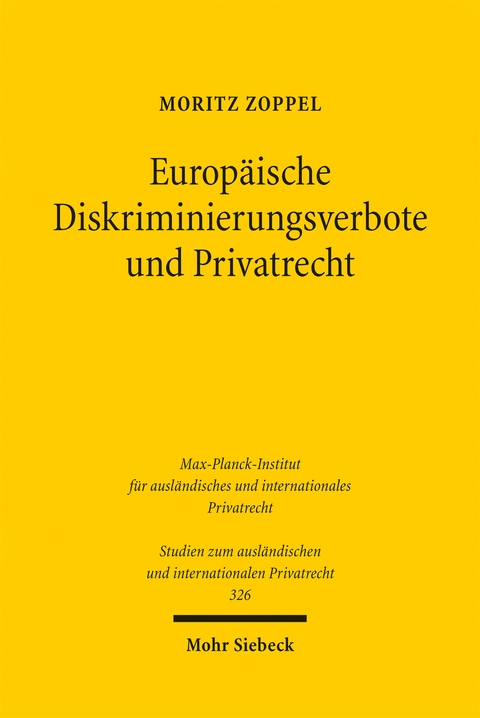 Europ&auml;ische Diskriminierungsverbote und Privatrecht - Moritz Zoppel