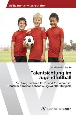 Talentsichtung im Jugendfu&szlig;ball - Mouhamadou Sissoko