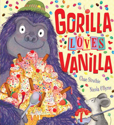 Gorilla Loves Vanilla -  Chae Strathie