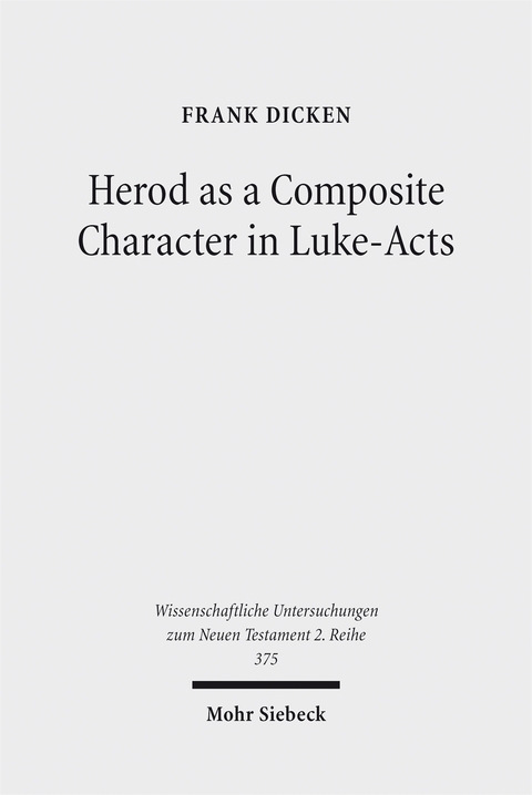 Herod as a Composite Character in Luke-Acts - Frank Dicken