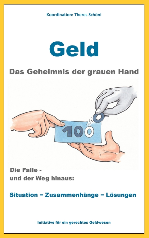 Geld - Das Geheimnis der grauen Hand - Theres Sch&ouml;ni