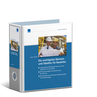 Die wichtigsten Normen und Tabellen für Bauleiter
