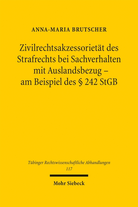 Zivilrechtsakzessoriet&auml;t des Strafrechts bei Sachverhalten mit Auslandsbezug - Anna-Maria Brutscher