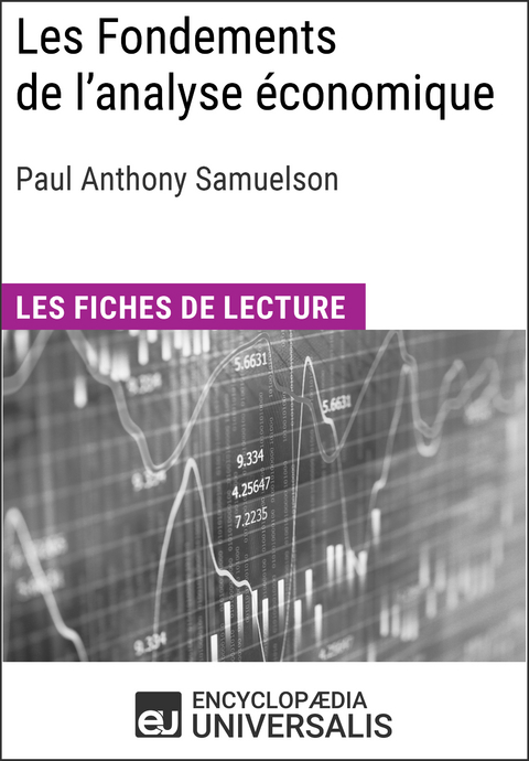 Les Fondements de l'analyse &eacute;conomique de Paul Anthony Samuelson -  Encyclopaedia Universalis