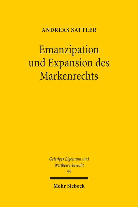 Emanzipation und Expansion des Markenrechts - Andreas Sattler