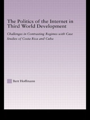 The Politics of the Internet in Third World Development - Bert Hoffmann