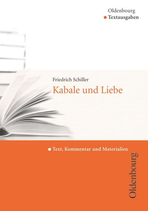 Oldenbourg Textausgaben - Texte, Kommentar und Materialien - Friedrich Von Schiller, Marina Mertens, Michael Hofmann