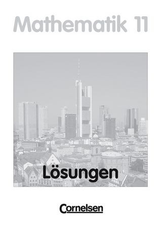 Bigalke/Köhler: Mathematik Sekundarstufe II - Hessen - Bisherige Ausgabe / 11. Schuljahr - Lösungen zum Schülerbuch