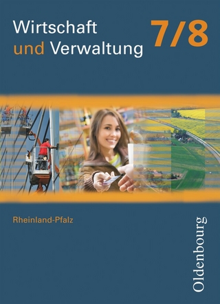 Wirtschaft und Verwaltung - Rheinland-Pfalz - Ausgabe ab 2011 - 7./8. Schuljahr