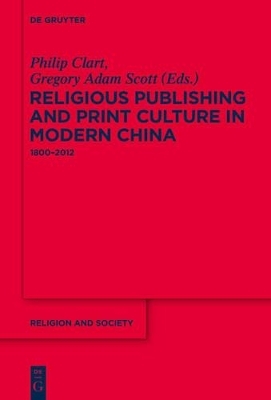 Religious Publishing and Print Culture in Modern China - 