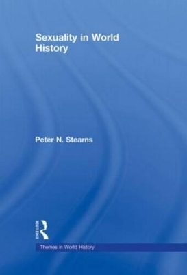 Sexuality in World History - Peter N. Stearns
