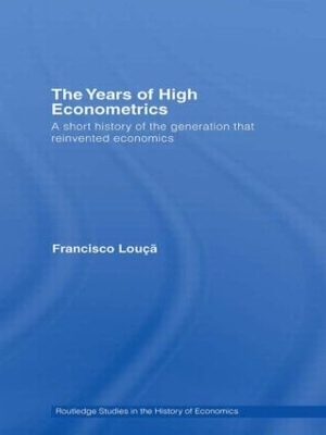 The Years of High Econometrics - Francisco Lou&ccedil;&atilde;
