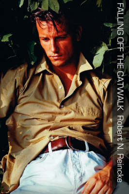 Falling Off the Catwalk - Robert N. Reincke