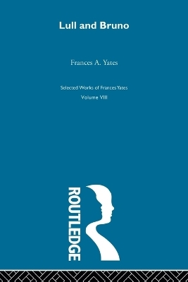 Lull & Bruno - Francis A. Yates