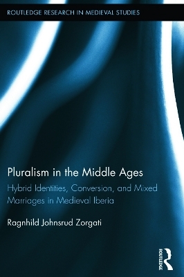 Pluralism in the Middle Ages - Ragnhild Johnsrud Zorgati