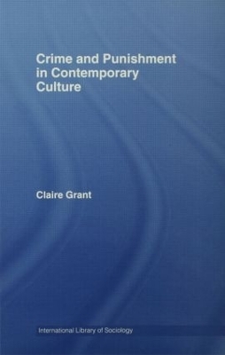Crime and Punishment in Contemporary Culture - Claire Grant