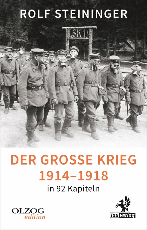Der Gro&szlig;e Krieg 1914-1918 in 92 Kapiteln - Rolf Steininger