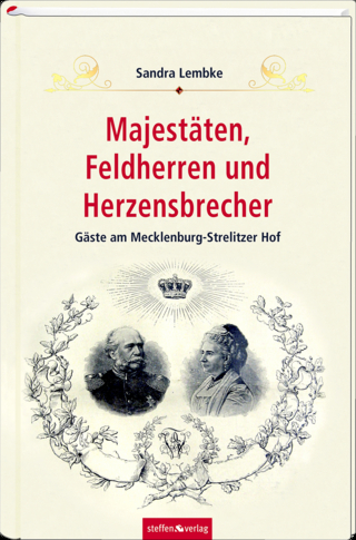 Majestäten, Feldherren und Herzensbrecher