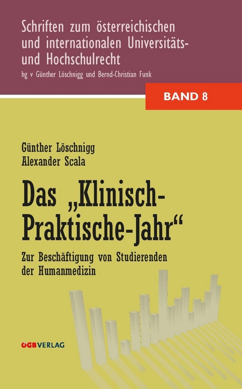 Das "Klinisch-Praktische Jahr" - G&uuml;nther L&ouml;schnigg, Alexander Scala