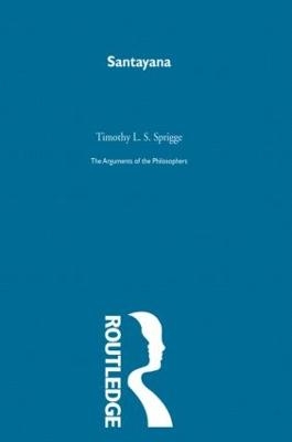Santayana-Arg Philosophers - Timothy L. S. Sprigge