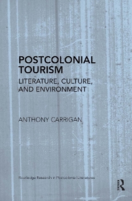 Postcolonial Tourism - Anthony Carrigan