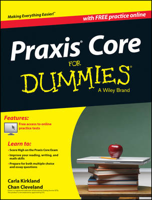 Praxis Core For Dummies, with Online Practice Tests - Carla C. Kirkland, Chan Cleveland