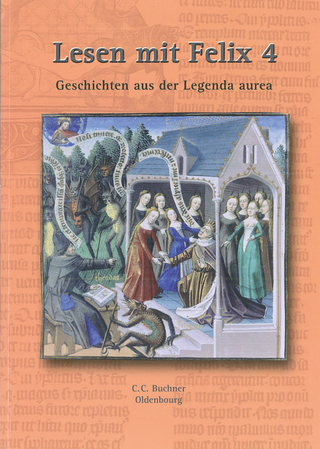 Latein mit Felix - Für Latein als gymnasiale Eingangssprache - Ausgabe für das G8 in Bayern, Latein als 1. Fremdsprache - Band 4