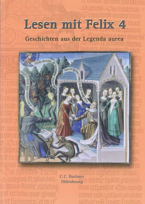 Latein mit Felix - F&uuml;r Latein als gymnasiale Eingangssprache - Ausgabe f&uuml;r das G8 in Bayern, Latein als 1. Fremdsprache - Band 4